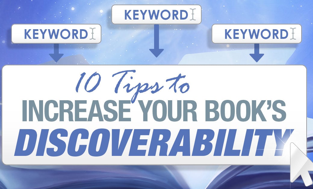 10 Tips for getting your Self Published Book Discovered.