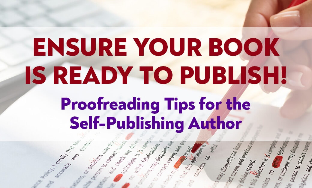 Proofreading Tips for Self-Publishing Authors