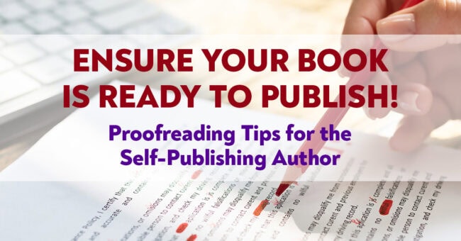 Proofreading Tips for Self-Publishing Authors